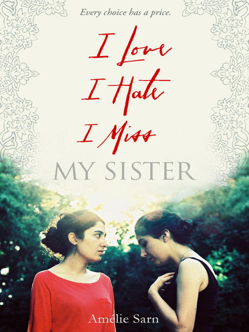Title details for I Love I Hate I Miss My Sister by Amelie Sarn - Wait list